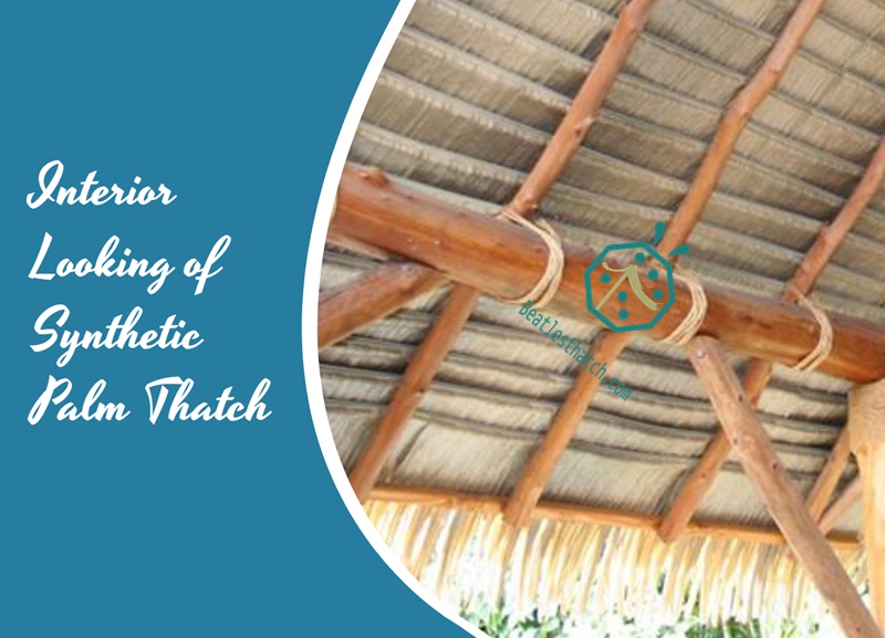 Interior looking of the plastic palm thatch roofing Interior looking of the plastic palm thatch roofing